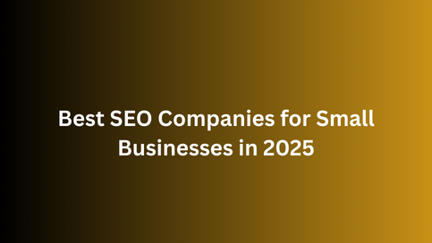 best seo companies for small businesses in 2025